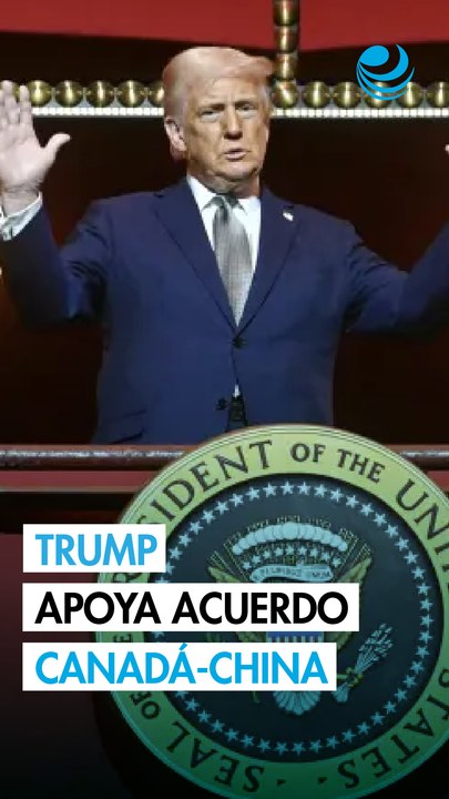 Trump expresa su apoyo al acuerdo inicial sobre aranceles entre Canadá y China