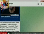 Presidenta Encargada Delcy Rodríguez designa a Miguel Pérez Pirela como ministro para la Comunicación