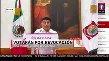 Oaxaca hará historia con la primera revocación de mandato para un gobernador