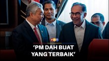 Reformasi giat berjalan, PM dah buat yang terbaik, kata Zahid