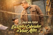Pais na Fuga, Eu Levo o Cobrador a Voar  (Episódio completo)