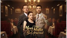 Meet The Mafia Boyfriend Full Movies English Sub
