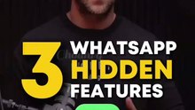 three WhatsApp hidden features