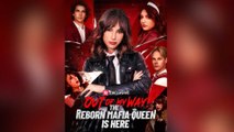 Out of My Way! The Reborn Mafia Queen Is Here (2026) - FULL - Reelshort