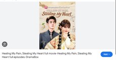 Healing My Pain, Stealing My Heart- Drama Movies English Sub