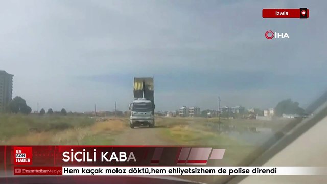 İzmir'de hem kaçak moloz döktü hem ehliyetsiz hem de polise direndi