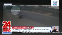 Oil tanker, tumagilid at nagliyab nang masalpok ng kotse sa Bataan | 24 Oras Weekend