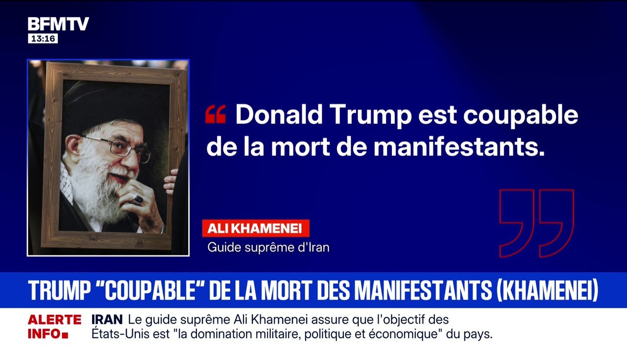 L'ayatollah Khamenei affirme que Donald Trump est "coupable" de la mort de manifestants en Iran