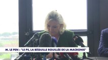 «Le PS n'apparaît plus que comme la béquille rouillée de la macronie», fustige Marine Le Pen