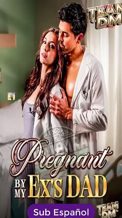 Embarazada Del Padre De Mi Ex Capitulo Completo