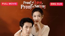 [Chinese] Proof of Love, Proof of Nothing (EngSub)