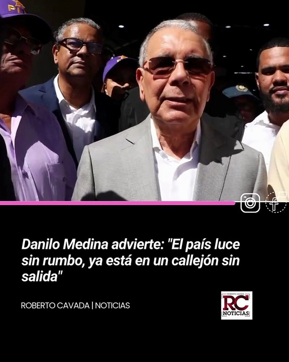 Danilo Medina afirma que “el país luce sin rumbo” y cuestiona manejo económico del Gobierno