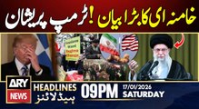 Ayatollah Khamenei Blames Trump - BIG News || ARY News 9 PM Headlines || 17th Jan 2026