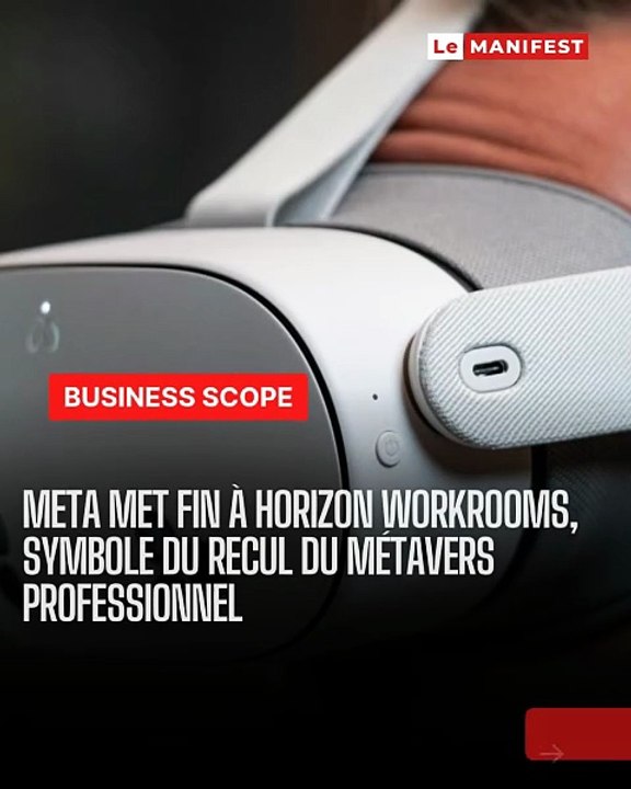 🚨Meta coupe le courant ⚡ Le géant de la tech ferme Horizon Workrooms, son application de bureau en réalité virtuelle 🥽.