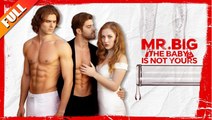 🔥[Hot 2026] Mr. Big The Baby Is Not Yours Full Episode_ Netshort