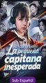 Rescate al límite La pequeña capitana inesperada completa sub español