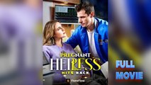 Pregnant Heiress Hits Back - Full Movie