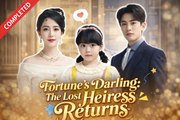 Fortunes Darling The Lost Heiress Returns Drama S