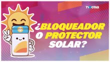 Bloqueador vs protector solar: la diferencia que puede salvar tu piel