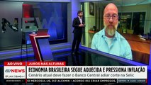 Especialista comenta economia aquecida do Brasil e pressão nos juros