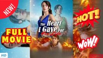 ♥️🌟The Heart I Gave for His L!fe - Full Movie