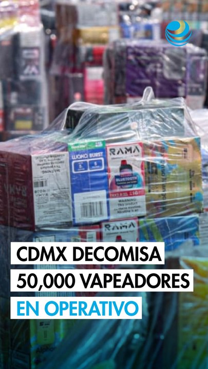 CDMX decomisa 50,000 vapeadores; endurece acciones contra venta ilegal en el Centro Histórico