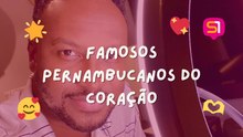 4 famosos que amam Pernambuco