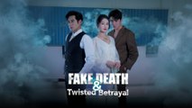[Full] Fake Death & Twisted Betrayal