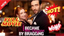🔥💥 I Became Mrs. Grayson by Bragging - Full Movie