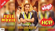 ⭐🍉💚 My Sister is The Warlord Queen FULL [High Quality Video]