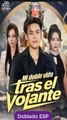 Sub EspaÑOl Esp Mi Doble Vida Tras El Volante Serie Completa