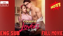 🍀 ❣️🔥🎬Cousins by Name Lovers in Secret -New Drama 2026 Full Engsub