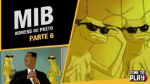 MIB - Homens de Preto - Dublado PT-BR - Parte 6