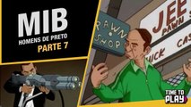 MIB - Homens de Preto - Dublado PT-BR - Parte 7