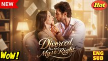 [EngSub] Divorced, Then Find My Mr. Right
