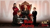 🔥 He's Too Late for Her Mafia Majesty [ SHORT DRAMA WITH HIGH QUALITY 2026 ]
