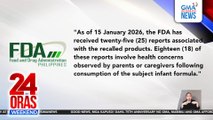 Mga ulat ng epekto sa kalusugan ng pina-recall na mga batch ng infant formula product ng isang kompanya, natanggap ng FDA | 24 Oras Weekend