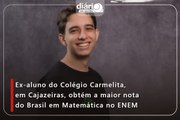 Ex-aluno do Colégio Carmelita, em Cajazeiras, obtém a maior nota do Brasil em Matemática no ENEM