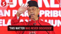 No talks with Umno on 'grand collaboration' yet, says Bersatu's Muhyiddin