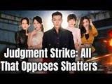 Judgment Strike - All That Opposes Shatters #Dramabox
