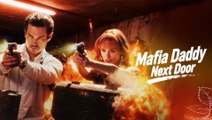 Mafia Daddy Next Door #Dramabox