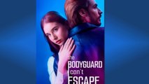 🎬🍀 ❣️🔥The Bodyguard I Can't Escape New Drama 2026 Full Engsub