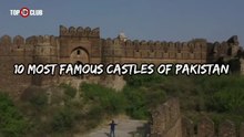 Top 10 Most Famous Castles In Pakistan _ Popular Forts _ Biggest Castle - Top10sClub
