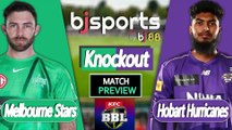 BBL 2025-26 | Melbourne Stars vs Hobart Hurricanes Knockout T20 Match Preview |