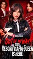 Out Of My Way! The Reborn Mafia Queen Is Here