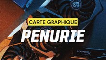 PENURIE CARTE GRAPHIQUE