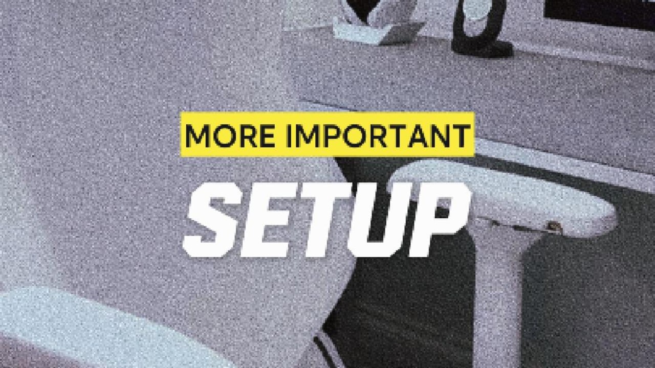 MORE IMPORTANT SETUP