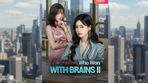 [ENGSUB] THE HEIRESS WHO WON WITH BRAINS II.