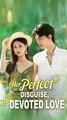 Her Perfect Disguise, His Devoted Love - Full Movie