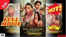 💥🎬 🔥  [ Hot 2026] Rent A Billionaire Boyfiend for Christmas (FULL)